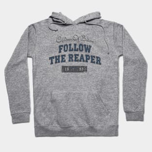 FOLLOW THE REAPER BLEND IN Hoodie